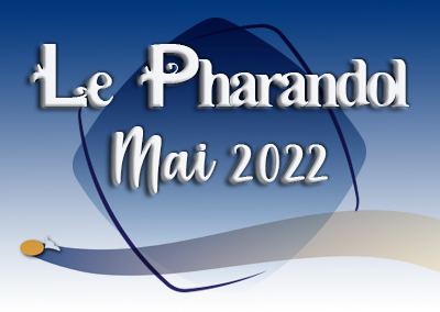 Le Pharandol, Mai 2022